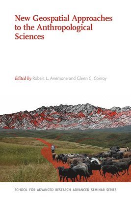 New Geospatial Approaches to the Anthropological Sciences 1