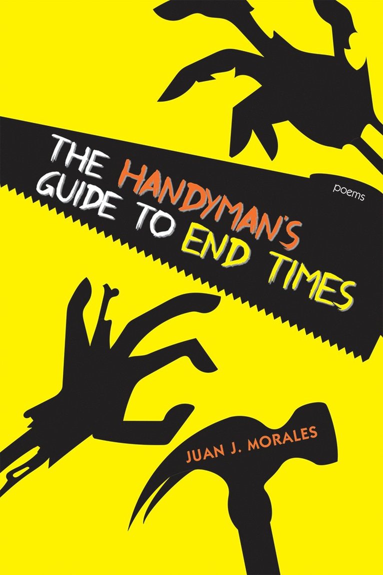 Juan J. Morales, Juan J Morales - Handyman's Guide to End Times, Häftad