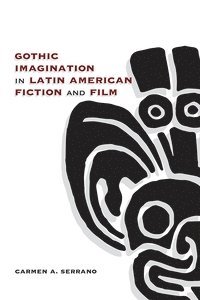 bokomslag Gothic Imagination in Latin American Fiction and Film