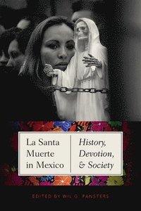 bokomslag La Santa Muerte in Mexico