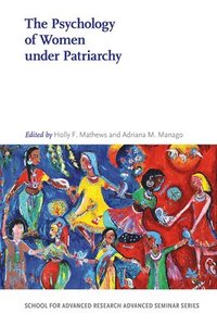 bokomslag The Psychology of Women under Patriarchy