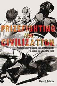 bokomslag Prizefighting and Civilization