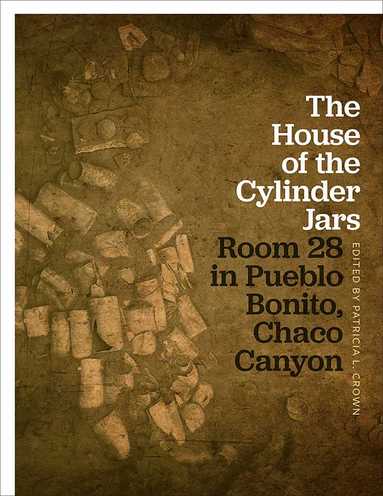Patricia L. Crown - House of the Cylinder Jars, Inbunden