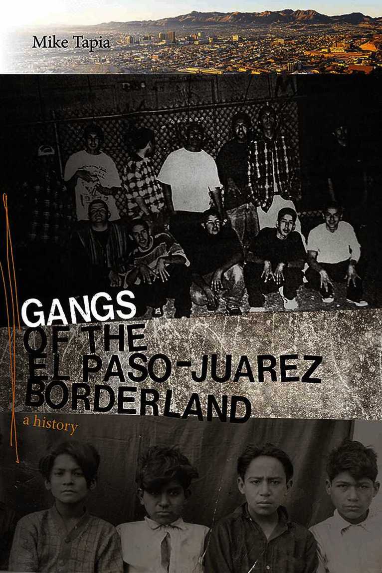 Mike Tapia - Gangs of the El Paso–Juárez Borderland, Häftad