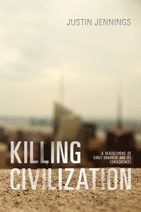 bokomslag Killing Civilization