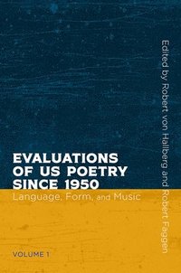 bokomslag Evaluations of US Poetry since 1950, Volume 1