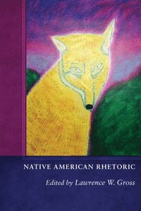 bokomslag Native American Rhetoric