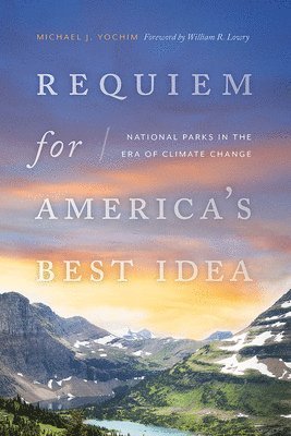 Requiem for America's Best Idea 1