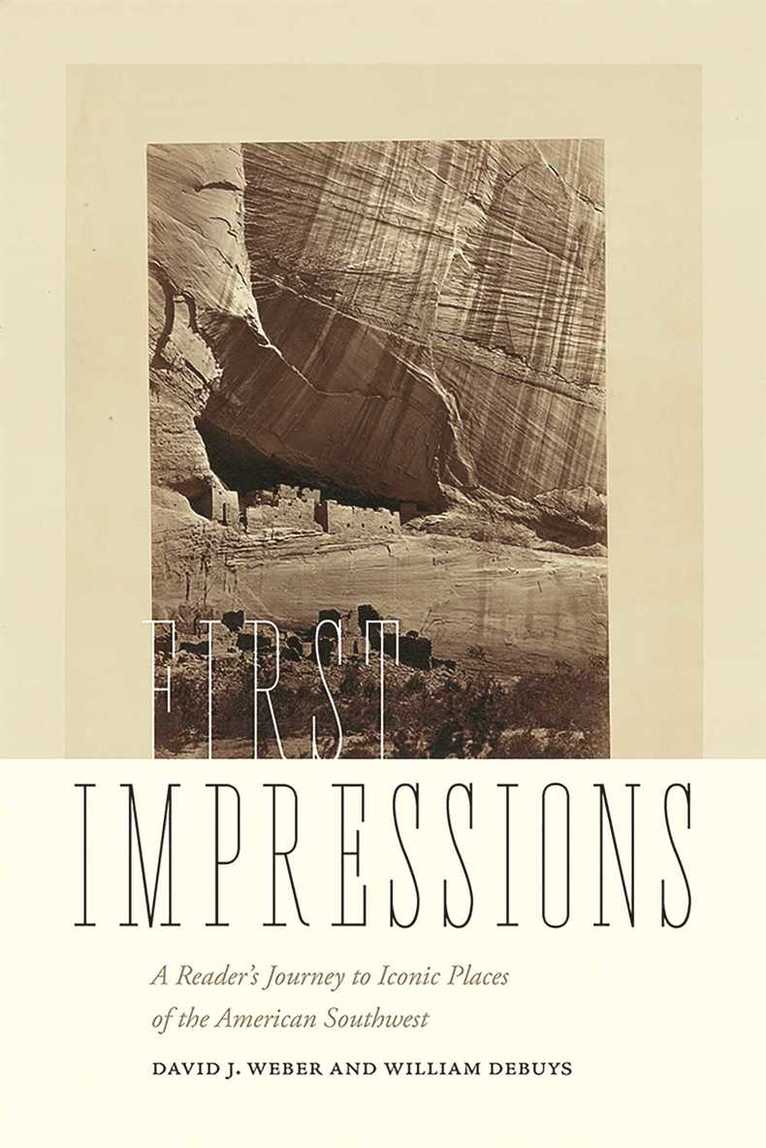 David J. Weber, William deBuys, William Debuys, David J Weber - First Impressions, Häftad