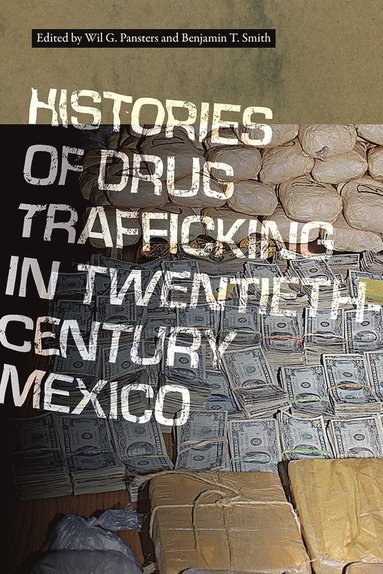 bokomslag Histories of Drug Trafficking in Twentieth-Century Mexico