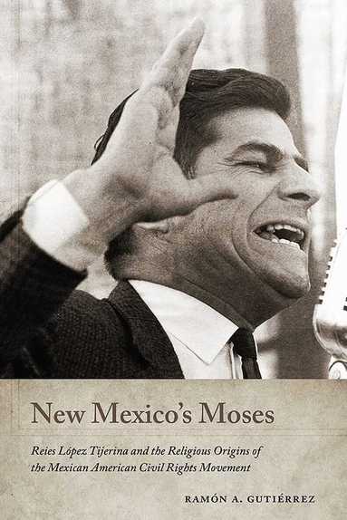 Ramón A. Gutiérrez - New Mexico's Moses, Inbunden
