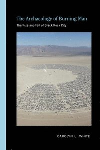 bokomslag The Archaeology of Burning Man