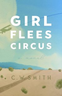 bokomslag Girl Flees Circus