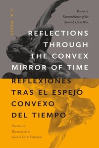 bokomslag Reflections through the Convex Mirror of Time / Reflexiones tras el Espejo Convexo del Tiempo