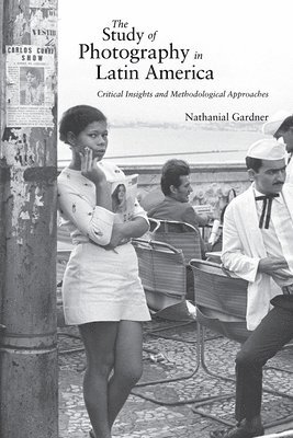 The Study of Photography in Latin America 1