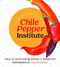 bokomslag The Official Cookbook of the Chile Pepper Institute