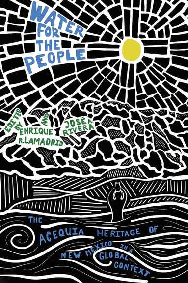 Enrique R. Lamadrid, José A. Rivera - Water for the People, Häftad