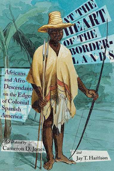 Cameron D. Jones, Jay T. Harrison - At the Heart of the Borderlands, Häftad