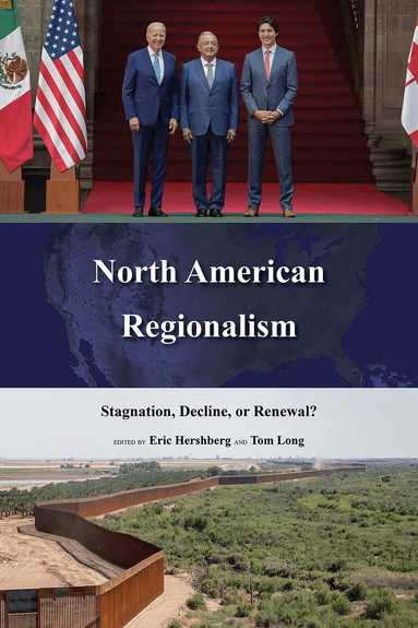 Eric Hershberg, Tom Long - North American Regionalism, Inbunden