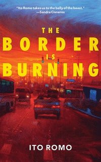 bokomslag The Border Is Burning