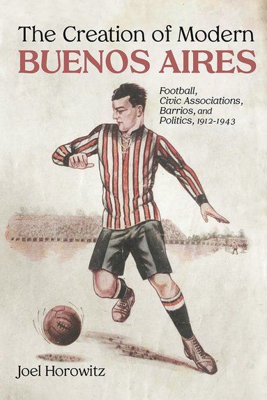 bokomslag Creation of Modern Buenos Aires