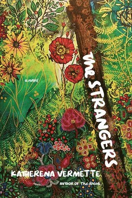 Katherena Vermette - The Strangers, Häftad