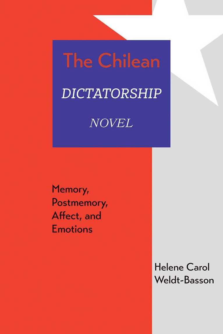 Helene Carol Weldt-Basson - Chilean Dictatorship Novel, Inbunden