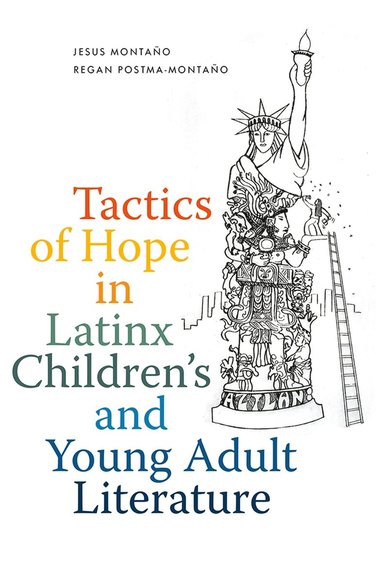 bokomslag Tactics of Hope in Latinx Children's and Young Adult Literature