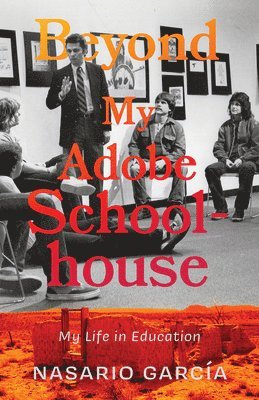 Beyond My Adobe Schoolhouse 1