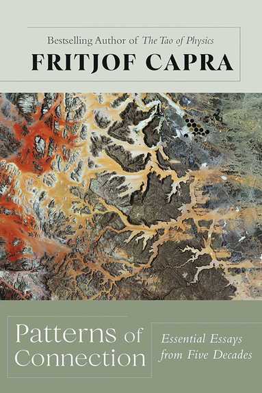 Fritjof Capra - Patterns of Connection, Häftad
