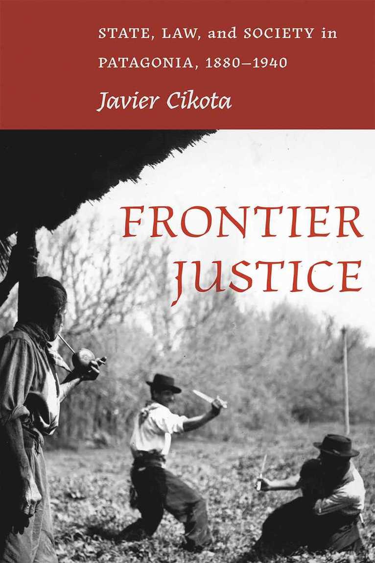 Javier Cikota - Frontier Justice, Inbunden