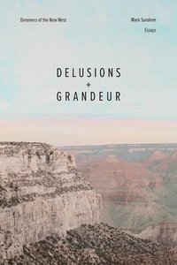 bokomslag Delusions and Grandeur