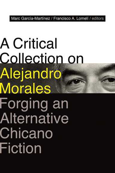 Marc García-Martínez, Francisco A. Lomeli - Critical Collection on Alejandro Morales, Häftad
