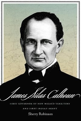 bokomslag James Silas Calhoun