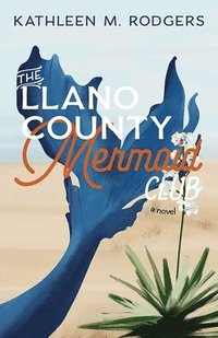 bokomslag The Llano County Mermaid Club