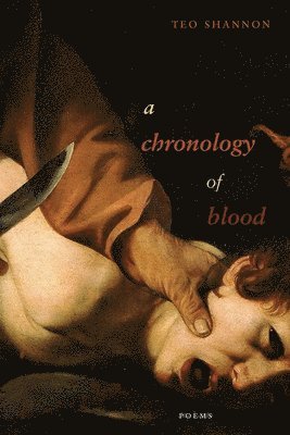 bokomslag A Chronology of Blood: Poems