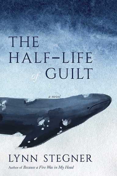 Lynn Stegner - Half-Life of Guilt, Häftad