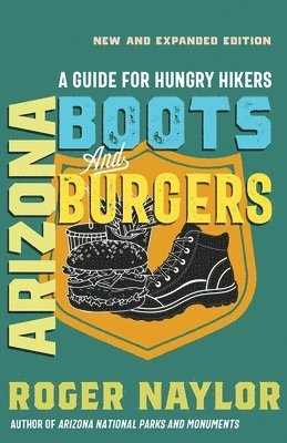 bokomslag Arizona Boots and Burgers: A Guide for Hungry Hikers