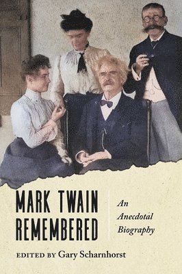 Gary Scharnhorst - Mark Twain Remembered, Inbunden