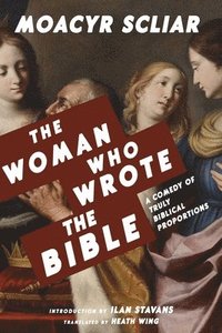 bokomslag The Woman Who Wrote the Bible