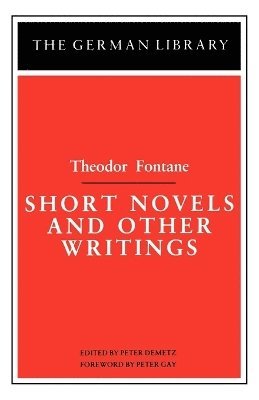 Short Novels and Other Writings: Theodor Fontane 1