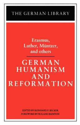 German Humanism and Reformation: Erasmus, Luther, Muntzer, and others 1