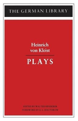 Walter Hinderer - Plays: Heinrich von Kleist, Häftad