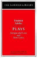 Friedrich Schiller, J. Friedrich Von Schiller, J. Friedrich von Schiller, Gordon Craig, Walter Hinderer - Plays: Friedrich Schiller, Häftad