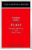 Plays: Friedrich Schiller 1