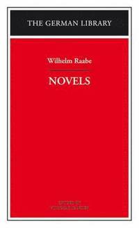 bokomslag Novels: Wilhelm Raabe