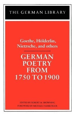 bokomslag German Poetry from 1750 to 1900: Goethe, Holderlin, Nietzsche and others