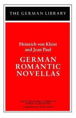 Heinrich Von Kleist, Jean Paul, Heinrich von Kleist, Kleist von, Frank G. Ryder, Robert M. Browning - German Romantic Novellas: Heinrich von Kleist and Jean Paul, Häftad