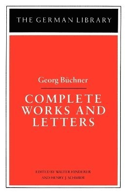 Georg Buchner, Walter Hinderer, Henry J. Schmidt - Complete Works and Letters, Häftad