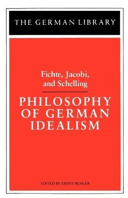 Ernst Behler - Philosophy of German Idealism: Fichte, Jacobi, and Schelling, Häftad